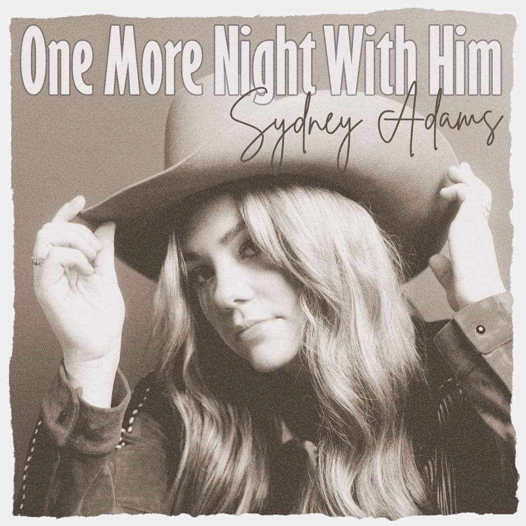 Sydney Adams Returns with New Murder-Ballad Single, “One More Night With  Him” – Pro Country